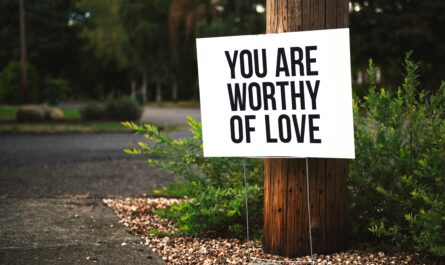 Image source: https://unsplash.com/photos/you-are-worthy-of-love-sign-beside-tree-and-road-SR8ByN6xY3k